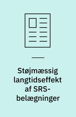 Støjmæssig langtidseffekt af SRS-belægninger