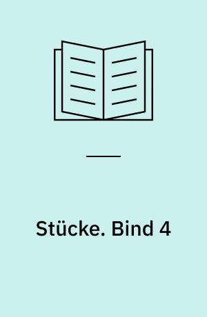 Stücke. Bind 4