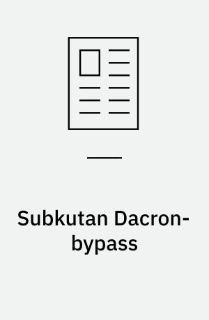 Subkutan Dacron-bypass : operation til behandling af aorto-iliakal insufficiens