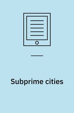 Subprime cities : the political economy of mortgage markets