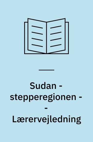 Sudan - stepperegionen -- Lærervejledning