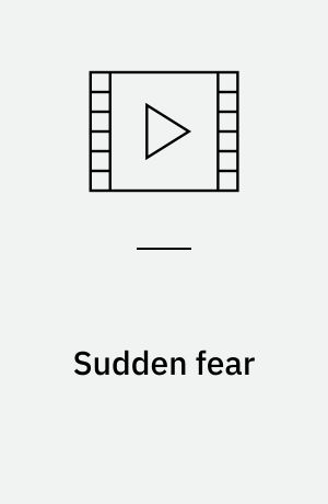 Sudden fear