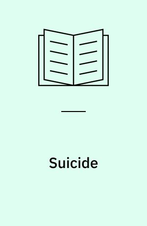 Suicide : definitions, causes, and values