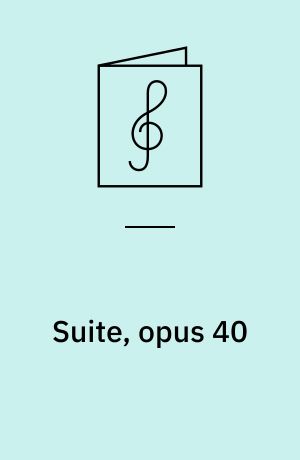 Suite, opus 40 : For Brass Quintett