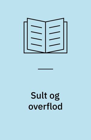 Sult og overflod