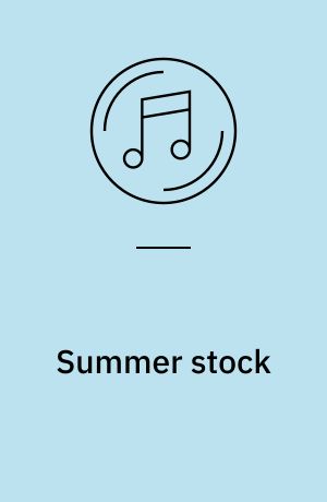 Summer stock: In the good old summertime : original motion picture soundtrack