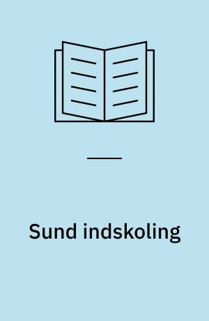 Sund indskoling : evaluering af sundhedsfremmende indsatser i SFO og indskoling i Frederikshavn Kommune : projektevaluering