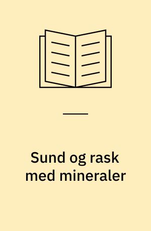 Sund og rask med mineraler