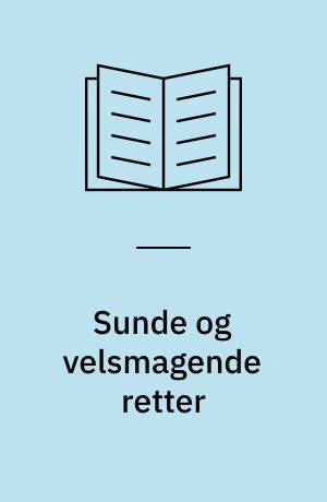 Sunde og velsmagende retter