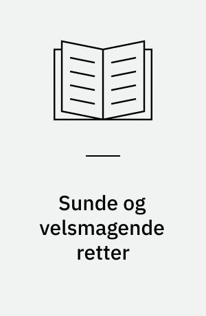 Sunde og velsmagende retter