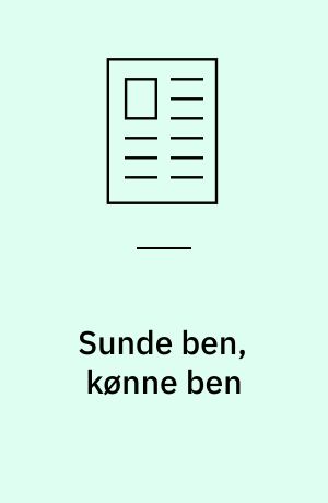 Sunde ben, kønne ben