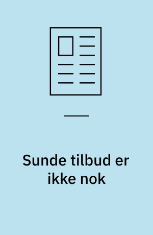 Sunde tilbud er ikke nok