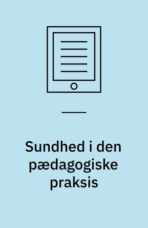 Sundhed i den pædagogiske praksis