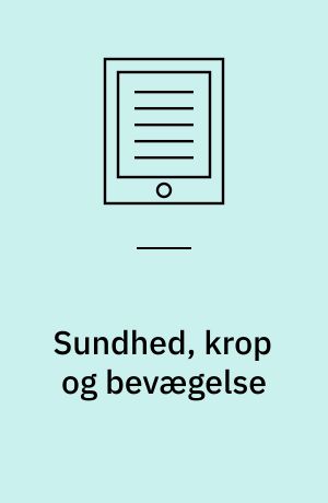 Sundhed, krop og bevægelse