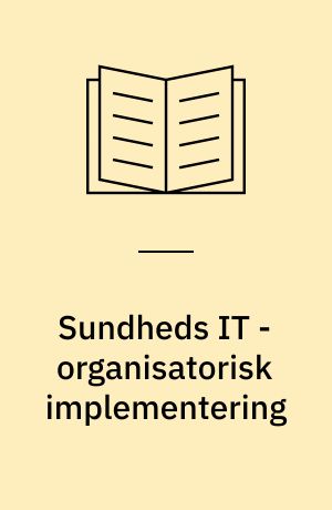 Sundheds IT - organisatorisk implementering