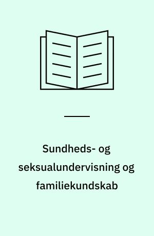 Sundheds- og seksualundervisning og familiekundskab