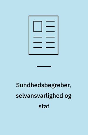 Sundhedsbegreber, selvansvarlighed og stat