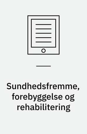 Sundhedsfremme, forebyggelse og rehabilitering