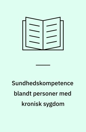 Sundhedskompetence blandt personer med kronisk sygdom