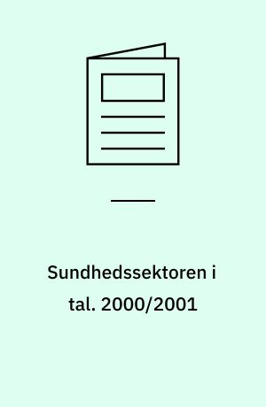 Sundhedssektoren i tal. 2000/2001