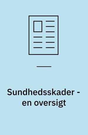 Sundhedsskader - en oversigt
