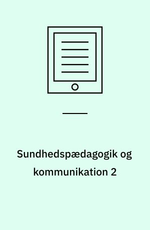 Sundhedspædagogik og kommunikation 2