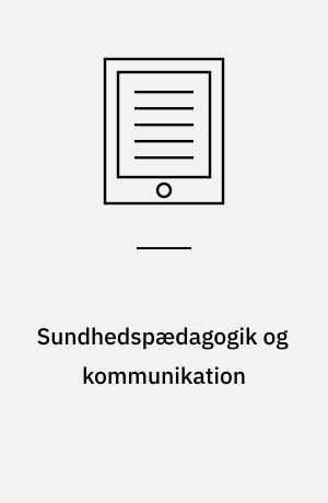 Sundhedspædagogik og kommunikation