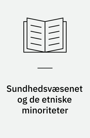 Sundhedsvæsenet og de etniske minoriteter