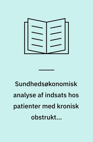 Sundhedsøkonomisk analyse af indsats hos patienter med kronisk obstruktiv lungelidelse i hjemmeiltbehandling