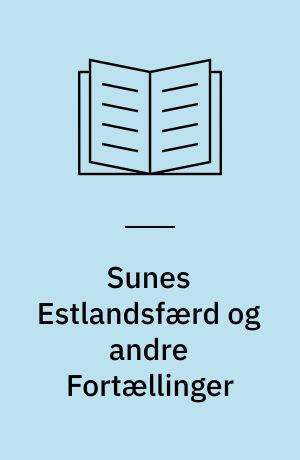 Sunes Estlandsfærd og andre Fortællinger