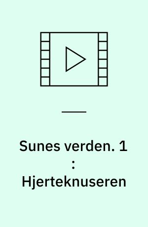 Sunes verden. 1 : Hjerteknuseren