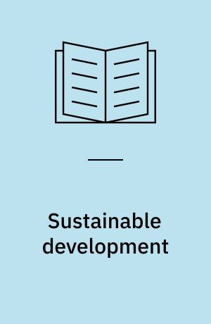 Sustainable development : a challenge and a responsibility for surveyors = Le development souhaitable : un defi et une responabilite pour les geometres = Kontinuierliche Entwicklung einer gesunden Umwelt : Herausforderung und Verantwortung für Vermessungingenieure