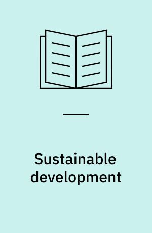 Sustainable development : a challenge and a responsibility for surveyors = Le development souhaitable : un defi et une responabilite pour les geometres = Kontinuierliche Entwicklung einer gesunden Umwelt : Herausforderung und Verantwortung für Vermessungingenieure