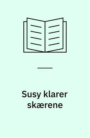 Susy klarer skærene
