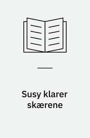 Susy klarer skærene