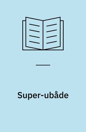 Super-ubåde : på jagt efter havets hemmeligheder