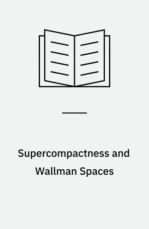 Supercompactness and Wallman Spaces