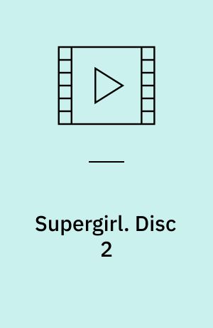 Supergirl. Disc 2