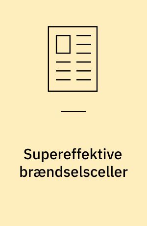 Supereffektive brændselsceller