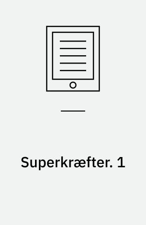 Superkræfter. 1