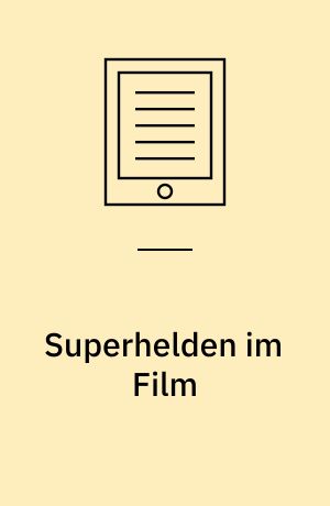 Superhelden im Film : Zur post-patriarchalen Utopie des Marvel Cinematic Universe