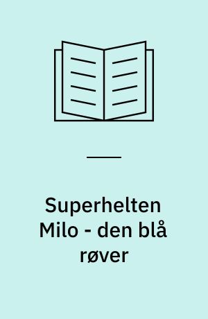 Superhelten Milo - den blå røver
