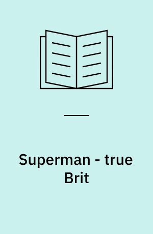 Superman - true Brit