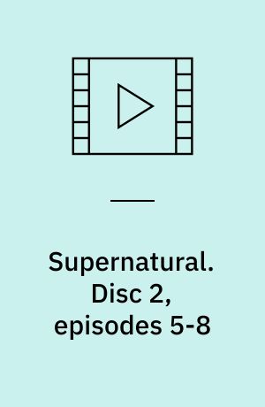 Supernatural. Disc 2, episodes 5-8 (Stor skrift)