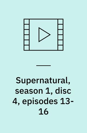 Supernatural, season 1, disc 4, episodes 13-16