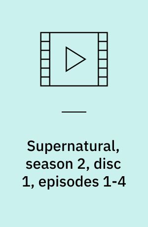 Supernatural, season 2, disc 1, episodes 1-4