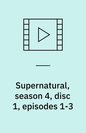 Supernatural, season 4, disc 1, episodes 1-3