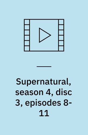 Supernatural, season 4, disc 3, episodes 8-11