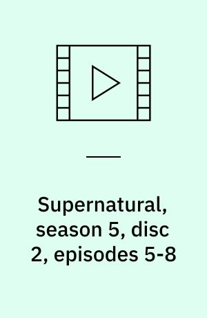 Supernatural, season 5, disc 2, episodes 5-8