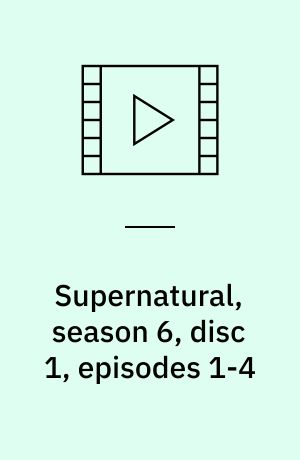 Supernatural, season 6, disc 1, episodes 1-4